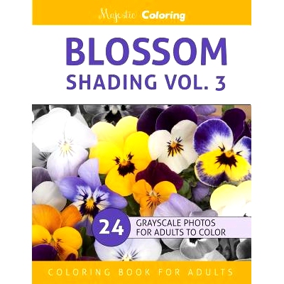 预订 Blossom Shading Vol. 3: Stress Relieving Grayscale Photo Coloring for Adults: 9781530941551