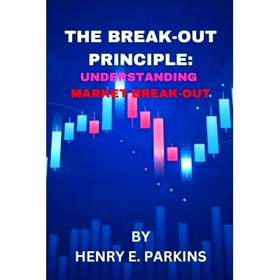 预订 The Break-Out Principle: Understanding Market Breakout: 9798386781736