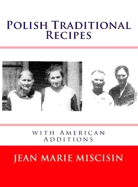 预订 Polish Traditional Recipes: with American Additions: 9781517016609