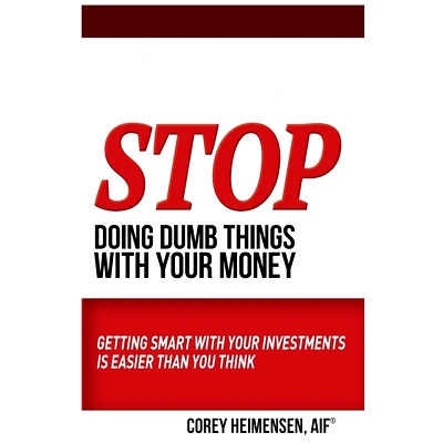 预订 S* Doing Dumb Things with Your Money: Getting Smart With Your Investments Is Easier Than You Think: 9780692671191
