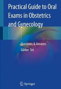 【预订】Practical Guide to Oral Exams in Obstetrics and Gynecology