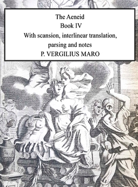 预订 Aeneid Book 4: With scansion, interlinear translation, parsing and notes: 9798588955515