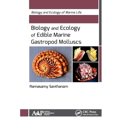预订 Biology and Ecology of Edible Marine Gastropod Molluscs 食用海洋腹足纲软体动物生物学与生态学: 9781774635216