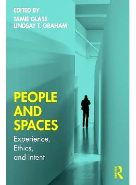 预订 People and Spaces: Experiences, Ethics, and Intent 人与空间：经验、伦理与意图: 9780367436162
