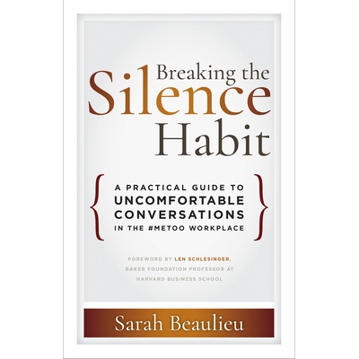 预订 Breaking the Silence Habit: A Practical Guide to Uncomfortable Conversations in the #metoo Workplace 打破沉默习惯：