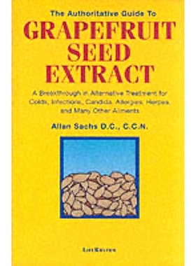 预订 The Authoritative Guide to Grapefruit Seed Extract: 9780940795174