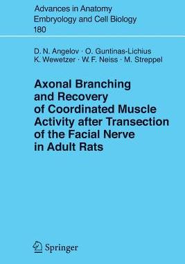 【预订】Axonal Branching and Recovery of Coordinated Muscle Activity after Transsection of the Facial Nerve in Adu...