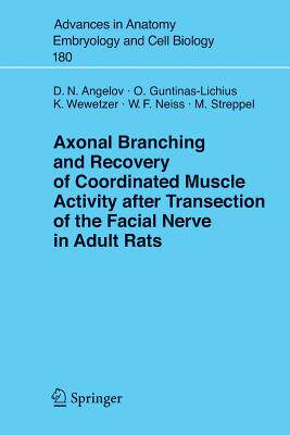 【预订】Axonal Branching and Recovery of Coordinated Muscle Activity after Transsection of the Facial Nerve in Adu...