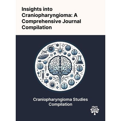 预订 Insights Into Craniopharyngioma: A Comprehensive Journal Compilation