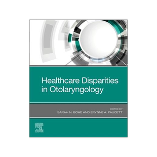 [预订]Healthcare Disparities in Otolaryngology 9780443107146