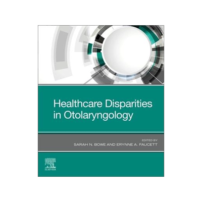 [预订]Healthcare Disparities in Otolaryngology 9780443107146