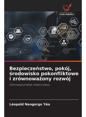 预订 Bezpieczeństwo, pokój, środowisko pokonfliktowe i zrównoważony rozwój: 9786209239946