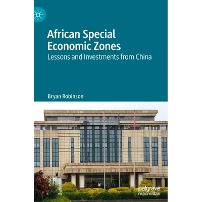 预订 African Special Eco*mic Zones: Lessons and Investments from China: 9789811681042