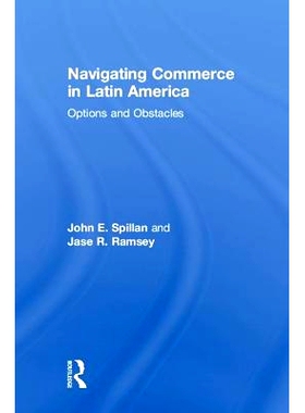 预订 Navigating Commerce in Latin America: Options and Obstacles 拉丁美洲的跨国公司：机遇与挑战: 9781138304697