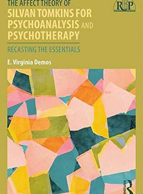 【预订】The Affect Theory of Silvan Tomkins for Psychoanalysis and Psychotherapy