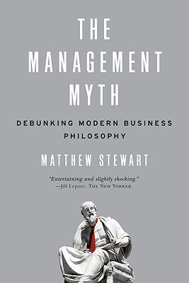 【微瑕清仓】The Management Myth: Debunking Modern Business Philosophy