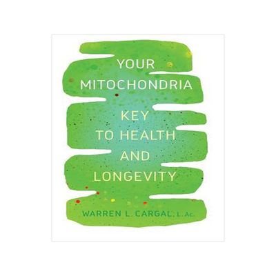 [预订]Your Mitochondria: Key to Health and Longevity 9781950282555