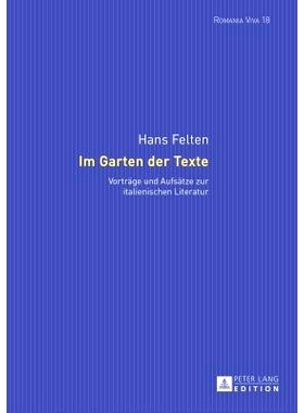 预订 Im Garten der Texte: Vorträge und Aufsätze zur italienischen Literatur: 9783631660560