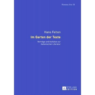 预订 Im Garten der Texte: Vorträge und Aufsätze zur italienischen Literatur: 9783631660560