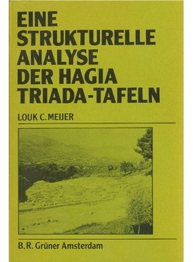 预订 Eine strukturelle Analyse der Hagia Triada-Tafeln. Ein Beitrag zul Linear A-Forschung.: 9789060321874
