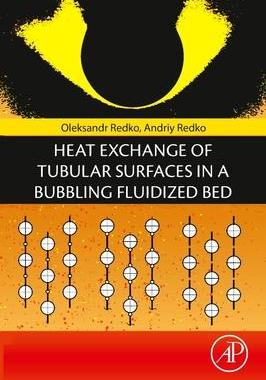 [预订]Heat Exchange of Tubular Surfaces in a Bubbling Fluidized Bed 9780128226384