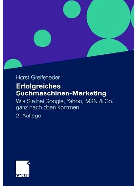 预订 Erfolgreiches Suchmaschinen-Marketing: Wie Sie bei Google, Yahoo, MSN & Co. ganz nach oben kommen 成功的搜索引擎营