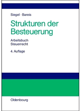 预订 Strukturen der Besteuerung: Betriebswirtschaftliches Arbeitsbuch SteuerrechtGrundzüge des Steuersystems in Struktu