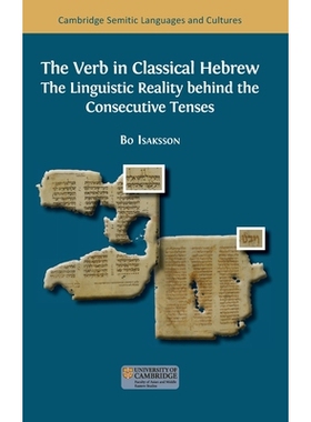 预订 The Verb in Classical Hebrew: The Linguistic Reality behind the Consecutive Tenses: 9781805113515