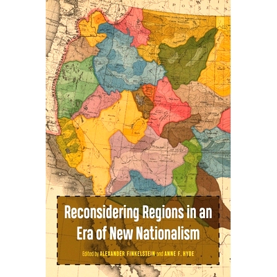 预订 Reconsidering Regions in an Era of New Nationalism 在新民族主义时代重新考虑地区: 9781496228109