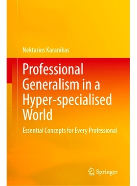预订 Professional Generalism in a Hyper-specialised World: Essential Concepts for Every Professional 超专业化世界的专业
