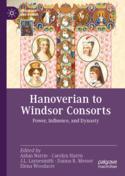 【预订】Hanoverian to Windsor Consorts: Power, Influence, and Dynasty 9783031128288