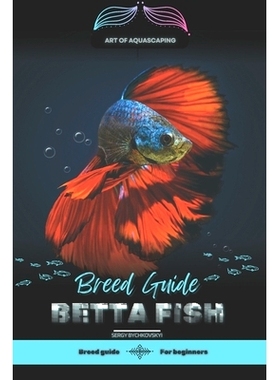 预订 Betta Fish: Art of Aquascaping: Designing Stunning Environments for Aquarium Fish: 9798325537448