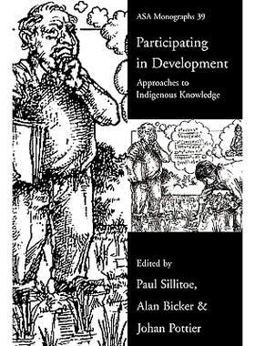 预订 Participating in Development: Approaches to Indigenous Knowledge 共享发展：人类固有知识的研究: 9780415258692