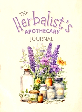 预订 The Herbalist’s Apothecary: 9781312033344