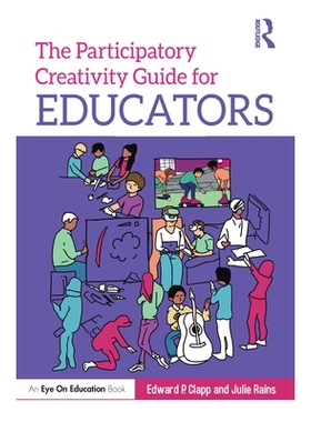 预订 The Participatory Creativity Guide for Educators 教育者参与式创造力指南: 9780367678272