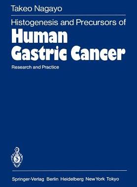 【预订】Histogenesis and Precursors of Human Gastric Cancer