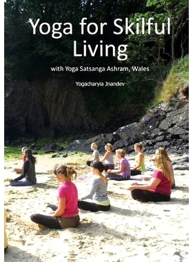 预订 Yoga for Skilful Living: With Yoga Satsanga Ashram: 9780992784140