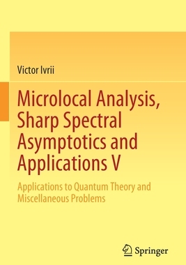 【预订】Microlocal Analysis, Sharp Spectral Asymptotics and Applications V