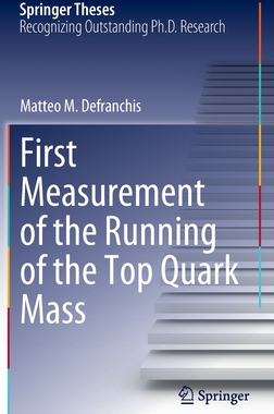 【预订】First Measurement of the Running of the Top Quark Mass 9783030903756