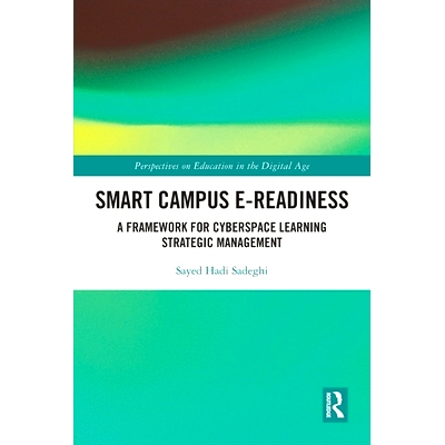 预订 Smart Campus E-Readiness: A Framework for Cyberspace Learning Strategic Management 智慧校园电子*绪：网络空间学习战