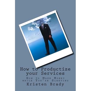 You’re 9781511734783 Productize Make Money Services your Sleeping 预订 while How