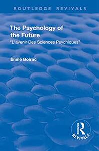 【预订】Revival: The Psychology of the Future (1918): L’Avenir Des Sciences Psychiques