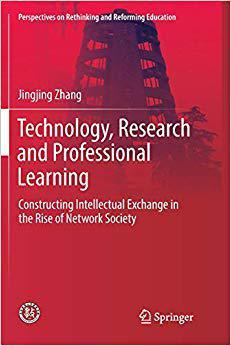 【预售】Technology, Research and Professional Learning: Constructing Intellectual Exchange in the Rise of Network ...