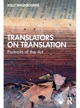 预订 Translators on Translation: Portraits of the Art 译者论翻译：艺术肖像: 9781032845463