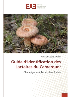 预订 Guide d’identification des Lactaires du Cameroun;: 9786208492991