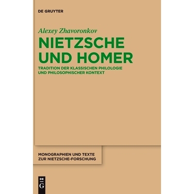 预订 Nietzsche und Homer: Tradition der klassischen Philologie und philosophischer Kontext 尼采与荷马: 9783110751291