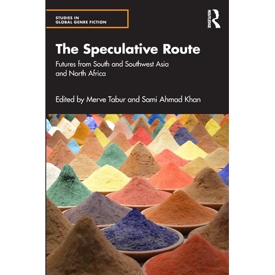 预订 The Speculative Route: Futures from South and Southwest Asia and North Africa: 9781041097174