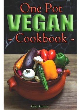 预订 One Pot Vegan Cookbook: Easy Vegan Eats: One Pot, Maximum Flavor: 9798884635821