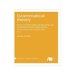 [预订]Grammatical Theory: From Transformational Grammar to Constraint-Based Approaches. Second Revised and 9783961100767