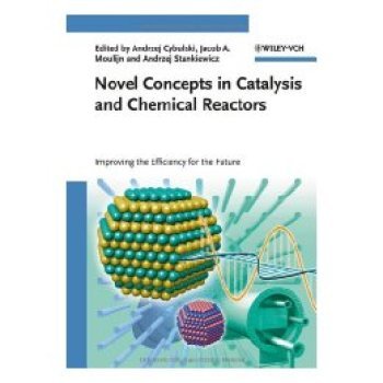 【预订】Novel Concepts in Catalysis and Chemical Reactors Improving the Efficiency for the Future